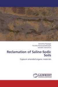Reclamation of Saline-Sodic Soils : Gypsum amended organic materials （2013. 112 S. 220 mm）