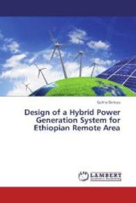 Design of a Hybrid Power Generation System for Ethiopian Remote Area （2013. 92 S. 220 mm）