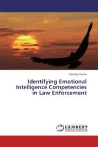 Identifying Emotional Intelligence Competencies in Law Enforcement （2013. 188 S. 220 mm）