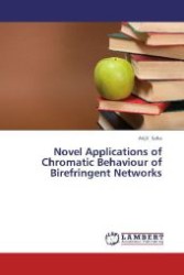 Novel Applications of Chromatic Behaviour of Birefringent Networks （2013. 164 S. 220 mm）