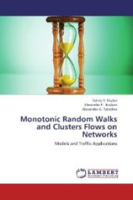 Monotonic Random Walks and Clusters Flows on Networks : Models and Traffic Applications （2013. 308 S. 220 mm）