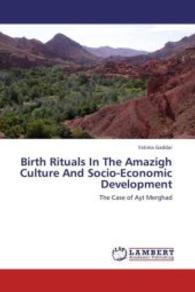 Birth Rituals In The Amazigh Culture And Socio-Economic Development : The Case of Ayt Merghad （2013. 112 S. 220 mm）