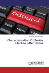 Characterisation Of Broiler Chicken Litter Odour （2013. 456 S. 220 mm）