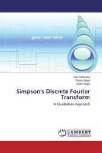 Simpson's Discrete Fourier Transform : A Quadrature Approach （2015. 76 S. 220 mm）
