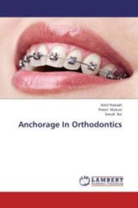 Anchorage In Orthodontics （2013. 64 S. 220 mm）