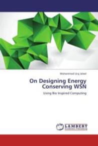 On Designing Energy Conserving WSN : Using Bio Inspired Computing （2013. 168 S. 220 mm）