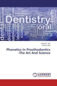 Phonetics In Prosthodontics -The Art And Science （2013. 164 S. 220 mm）