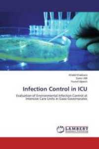 Infection Control in ICU : Evaluation of Environmental Infection Control at Intensive Care Units in Gaza Governorates （2015. 212 S. 220 mm）
