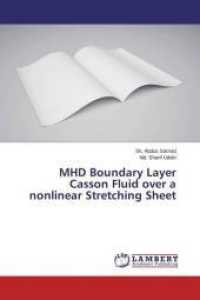 MHD Boundary Layer Casson Fluid over a nonlinear Stretching Sheet （2015. 100 S. 220 mm）