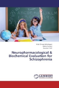 Neuropharmacological & Biochemical Evaluation for Schizophrenia （2013. 156 S. 220 mm）