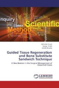 Guided Tissue Regeneration and Bone Substitute Sandwich Technique : A New Horizon in the Surgical Management of Oroantral Fistula （2013. 96 S. 220 mm）