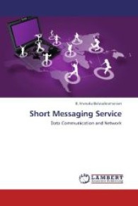 Short Messaging Service : Data Communication and Network （2013. 80 S. 220 mm）