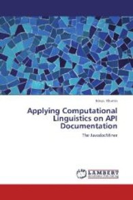 Applying Computational Linguistics on API Documentation : The JavadocMiner （2013. 160 S. 220 mm）