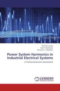 Power System Harmonics in Industrial Electrical Systems : A Techno-Economic Assessment （2013. 156 S. 220 mm）