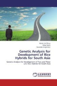 Genetic Analysis for Development of Rice Hybrids for South Asia : Genetic Analysis for Development of Two and Three Line Rice Hybrids for South Asia （2013. 152 S. 220 mm）
