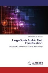 Large-Scale Arabic Text Classification : An Approach Towards Distributed Data Mining （2013. 128 S. 220 mm）