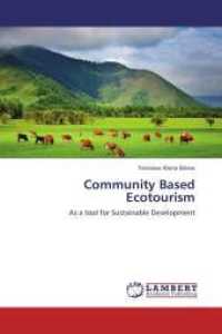 Community Based Ecotourism : As a tool for Sustainable Development （2013. 116 S. 220 mm）