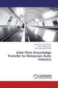 Inter-Firm Knowledge Transfer to Malaysian Auto Industry （2013. 116 S. 220 mm）