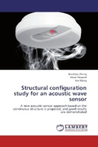 Structural configuration study for an acoustic wave sensor : A new acoustic sensor approach based on the continuous structure is proposed, and good results are demonstrated （2013. 140 S. 220 mm）