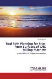 Tool Path Planning for Free-Form Surfaces of CNC Milling Machine : Investigation of Tool Path Generation （2016. 208 S. 220 mm）