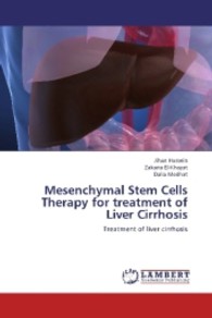 Mesenchymal Stem Cells Therapy for treatment of Liver Cirrhosis : Treatment of liver cirrhosis （2013. 188 S. 220 mm）
