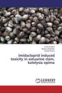 Imidacloprid induced toxicity in estuarine clam, katelysia opima （2015. 84 S. 220 mm）