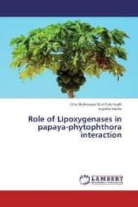 Role of Lipoxygenases in papaya-phytophthora interaction （2013. 168 S. 220 mm）