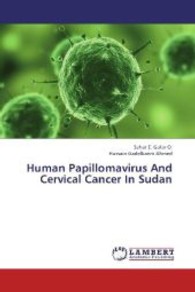 Human Papillomavirus And Cervical Cancer In Sudan （2013. 132 S. 220 mm）
