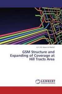 GSM Structure and Expanding of Coverage at Hill Tracts Area （2013. 132 S. 220 mm）