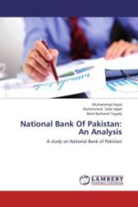 National Bank Of Pakistan: An Analysis : A study on National Bank of Pakistan （2013. 60 S. 220 mm）