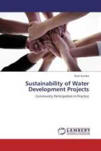 Sustainability of Water Development Projects : Community Participation in Practice （2013. 64 S. 220 mm）