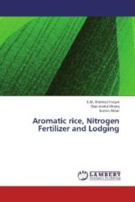 Aromatic rice, Nitrogen Fertilizer and Lodging （2013. 88 S. 220 mm）