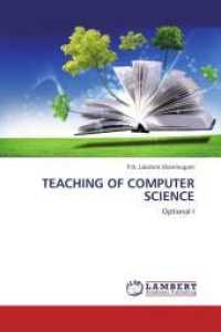 Teaching of Computer Science : Optional I （2013. 288 S. 220 mm）