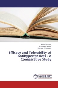 Efficacy and Tolerability of Antihypertensives - A Comparative Study （2013. 124 S. 220 mm）
