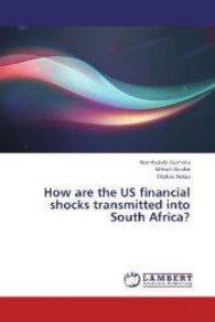 How are the US financial shocks transmitted into South Africa? （2013. 60 S. 220 mm）
