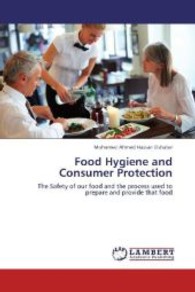 Food Hygiene and Consumer Protection : The Safety of our food and the process used to prepare and provide that food （2013. 120 S. 220 mm）