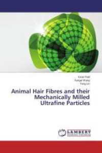 Animal Hair Fibres and their Mechanically Milled Ultrafine Particles （2013. 160 S. 220 mm）