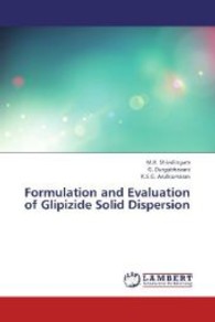Formulation and Evaluation of Glipizide Solid Dispersion （2013. 84 S. 220 mm）