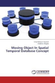 Moving Object In Spatial Temporal Database Concept （2013. 84 S. 220 mm）
