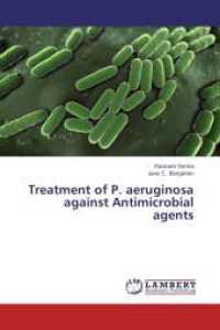 Treatment of P. aeruginosa against Antimicrobial agents （2013. 88 S. 220 mm）