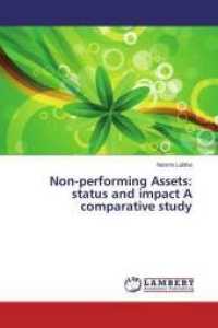 Non-performing Assets: status and impact A comparative study （2015. 284 S. 220 mm）