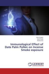 Immunological Effect of Date Palm Pollen on Incense Smoke exposure （2013. 116 S. 220 mm）