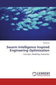 Swarm Intelligence Inspired Engineering Optimization : Concepts, Modeling, Evaluation （2014. 140 S. 220 mm）