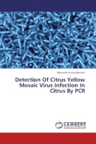 Detection Of Citrus Yellow Mosaic Virus Infection In Citrus By PCR （2013. 60 S. 220 mm）