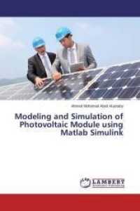Modeling and Simulation of Photovoltaic Module using Matlab Simulink （2015. 156 S. 220 mm）