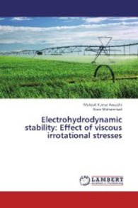 Electrohydrodynamic stability: Effect of viscous irrotational stresses （2013. 104 S. 220 mm）