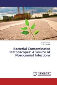 Bacterial Contaminated Stethoscopes: A Source of Nosocomial Infections （2013. 60 S. 220 mm）