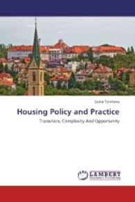 Housing Policy and Practice : Transition, Complexity And Opportunity （2013. 156 S. 220 mm）