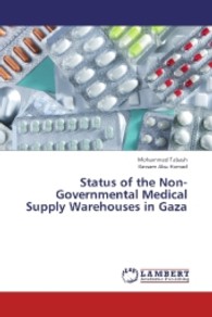 Status of the Non-Governmental Medical Supply Warehouses in Gaza （2013. 132 S. 220 mm）