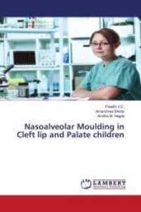 Nasoalveolar Moulding in Cleft lip and Palate children （2014. 56 S. 220 mm）